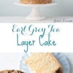 Earl Grey tea layer cake made with 3 types of Earl Grey