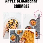 Steps to make an apple blackberry crumble by hand.