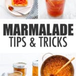A collage of marmalade photos, including marmalade in jars, marmalade on toast, and a pot of marmalade stirred with a wooden spoon.